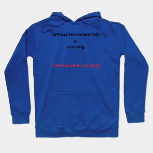 Affiliate Marketer in Training Hoodie